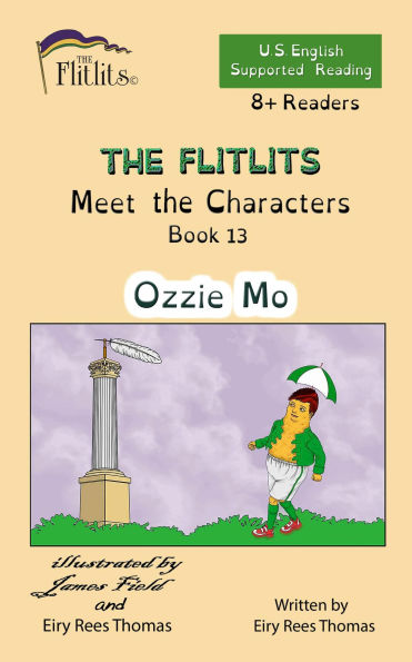 THE FLITLITS, Meet the Characters, Book 13, Ozzie Mo, 8+ Readers, U.S. English, Supported Reading: Read, Laugh, and Learn