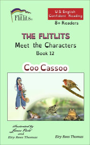 Title: THE FLITLITS, Meet the Characters, Book 12, Coo Cassoo, 8+ Readers, U.S. English, Confident Reading: Read, Laugh, and Learn, Author: Eiry Rees Thomas