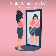 Title: Sluta Banta Tjockis!: Bara En Regel!, Author: Anette Marie-Louise Rudmalm