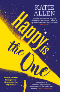 Downloading a book from google play Happy Is the One: The poignant, life-affirming new novel from the author of Everything Happens for a Reason (English Edition) by Katie Allen CHM PDF RTF 9781916788114