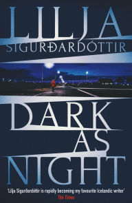 Free downloads of e book Dark as Night (English literature) by Lilja Sigurdardóttir, Lorenza Garcia 9781916788367