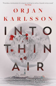 Download books to iphone amazon Into Thin Air: The atmospheric, chilling new Nordic Noir series DJVU ePub FB2 by ïrjan Karlsson, Ian Giles (English literature) 9781916788503