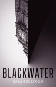Title: Blackwater, Author: Sarah Sultoon