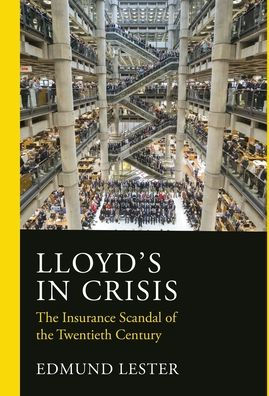 Lloyd's Crisis: the Insurance Scandal of Twentieth Century