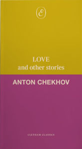 Title: Love and Other Stories, Author: Anton Chekhov