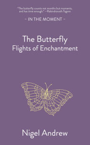 Download google books forum The Butterfly: Flights of Enchantment (English Edition) by Nigel Andrew 9781916812338 PDF