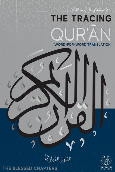 The Tracing Qur'an: Blessed Chapters