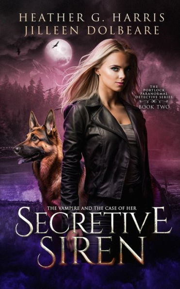 the Vampire and Case of Secretive Siren: An Urban Fantasy Novel