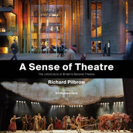 Free full audiobook downloads A Sense of Theatre: The Untold Stories of the Creation of Britain's National Theatre DJVU ePub