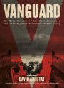 Vanguard: The True Stories of the Reconnaissance and Intelligence Missions behind D-Day