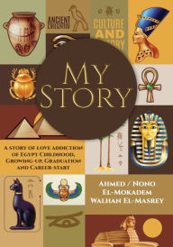 Title: My Story, Author: Ahmed Nono El-Moka Walhan El-Masrey