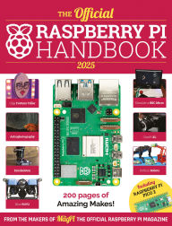 Download a free audio book The Official Raspberry Pi Handbook 2025: Astounding projects with Raspberry Pi computers FB2 RTF PDF (English literature) by The Makers of The MagPi magazine 9781916868250