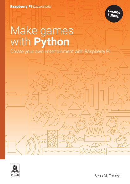 Make games with Python: Create your own entertainment with Raspberry Pi