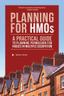 Planning for HMOs - A Practical Guide to Planning Permission for Houses in Multiple Occupation