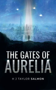 Title: The Gates of Aurelia, Author: H J Taylor Salmon