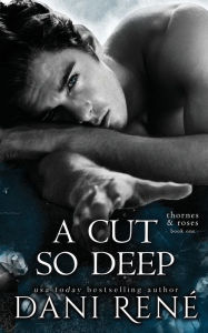 Title: A Cut so Deep: A Forbidden Age Gap Romance, Author: Dani René