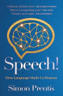 SPEECH! How Language Made Us Human