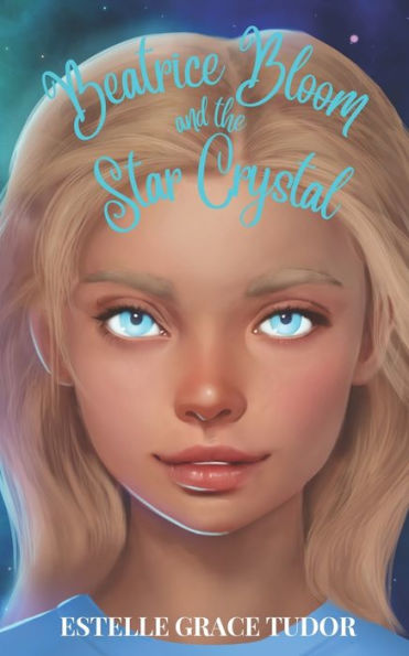 Beatrice Bloom and the Star Crystal