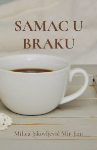 Title: Samac u braku, Author: Milica Jakovljevic Mir-Jam