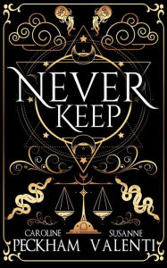 Title: Never Keep, Author: Caroline Peckham