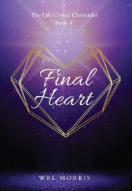 Title: Final Heart, Author: Wrl Morris