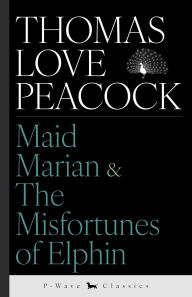 Free books to read without downloading Maid Marian & The Misfortunes of Elphin in English