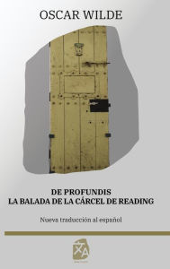 Title: De profundis - La balada de la cárcel de Reading, Author: Oscar Wilde