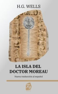 Title: La isla del Dr. Moreau, Author: H. G. Wells