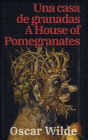 Una casa de granadas - A House of Pomegranates