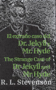 Title: El extraï¿½o caso del Dr. Jekyll y Mr. Hyde - The Strange Case of Dr Jekyll and Mr Hyde, Author: Robert Louis Stevenson