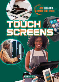 Title: Touch Screens, Author: Kelly Roberts