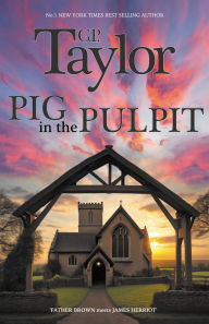 Title: Pig in the Pulpit, Author: G. P. Taylor