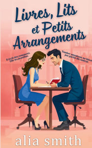 Title: Livres, lits et petits arrangements: Une romance 