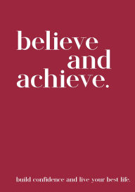 Title: Believe and Achieve, Author: various