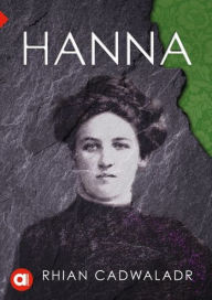 Title: Cyfres Amdani: Hanna, Author: Rhian Cadwaladr