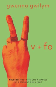 Title: V + Fo, Author: Gwenno Gwilym
