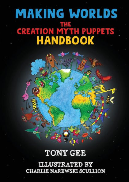 Making Worlds: The Creation Myth Puppet Handbook