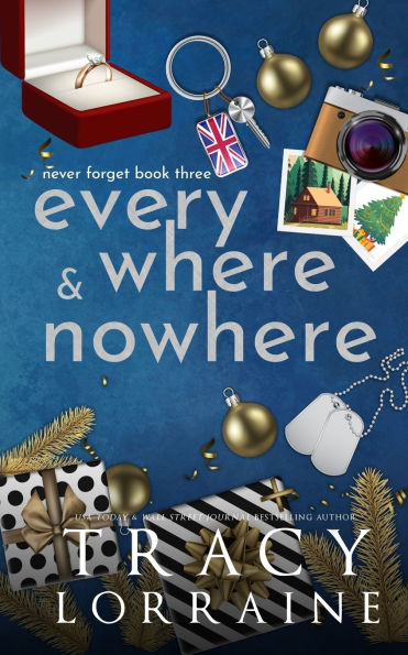 Everywhere & Nowhere: A Military Romance