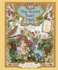 Title: The Secret Fairy Club: Discover a Hidden Book Within a Book!, Author: Emma Roberts