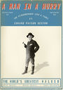 A Man in a Hurry: The Extraordinary Life and Times of Edward Payson Weston, The World's Greatest Walker