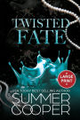 Twisted Fate: A Billionaire Bully Dark Romance (Large Print)