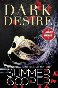 Title: Dark Desire: A Billionaire Dark Contemporary Romance (Large Print), Author: Summer Cooper