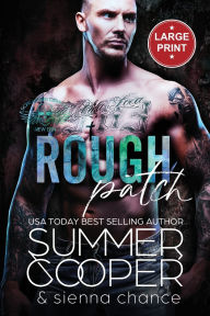 Title: Rough Patch: A Motorcycle Club New Adult Romance (Large Print), Author: Summer Cooper