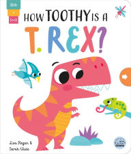 Title: How Toothy Is a T. Rex?, Author: Lisa Regan