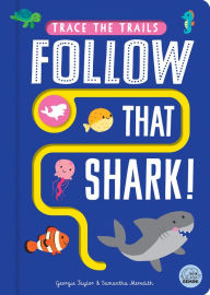 Title: Follow that Shark!, Author: Georgie Taylor