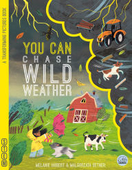 Title: YOU CAN Chase Wild Weather, Author: Melanie Hibbert