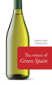 Title: The Wines of Green Spain, Author: Sarah Jane Evans