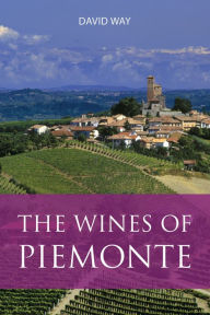 Title: The Wines of Piemonte, Author: David Way