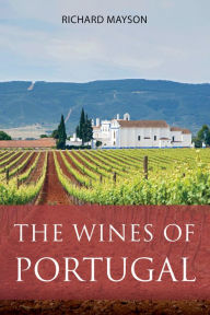 Title: The Wines of Portugal, Author: Richard Mayson