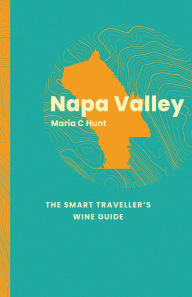 Download electronic copy book Napa Valley: The Smart Traveller's Wine Guide by Maria Hunt 9781917084604  English version